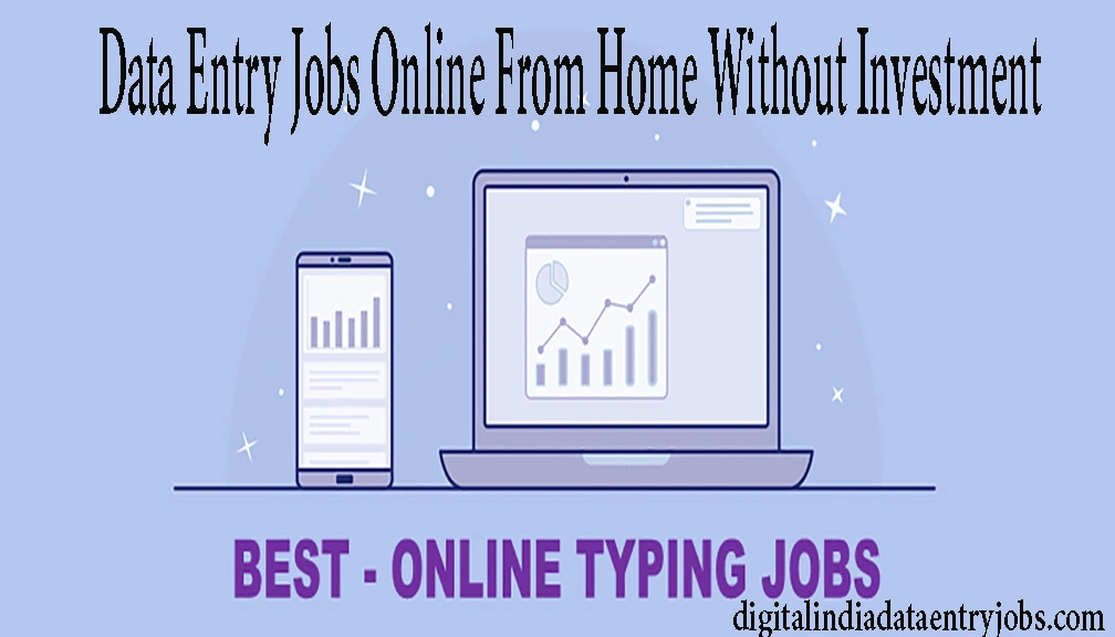 Data Entry Jobs Online From Home Without Investment