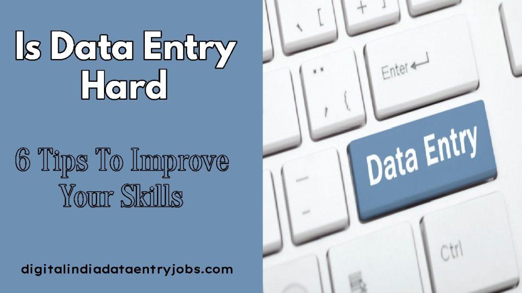 Is Data Entry Hard